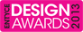 Entyce Design Awards 2013